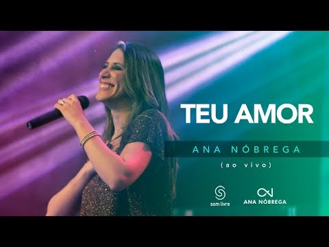 Ana Nóbrega - Teu amor [DVD Não me deixes desistir]