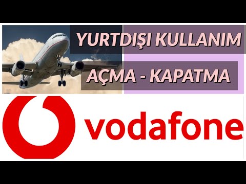 Vodafone Yurtdışında Kullanıma Açma ve Kapatma