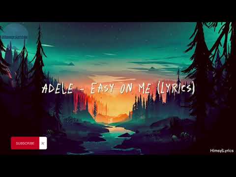 Adele - Easy On Me (Lyrics)