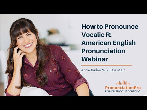 Thumbnail for How To Pronounce Vocalic R: American English Pronunciation Webinar