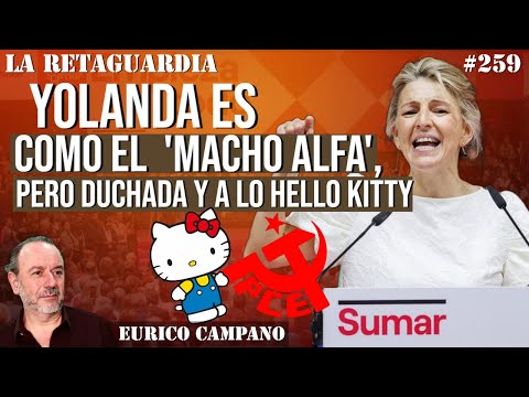 YOLANDA DÍAZ es como el &apos;MACHO-ALFA&apos;, pero duchada y a lo Hello Kitty