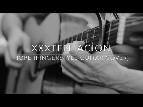 XXXTENTACION - Hope ( Fingerstyle Guitar Cover + TAB )