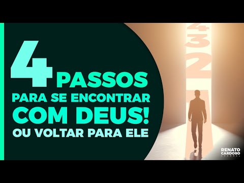 Thumbnail for 4 PASSOS PARA SE ENCONTRAR COM DEUS (OU VOLTAR PARA ELE)