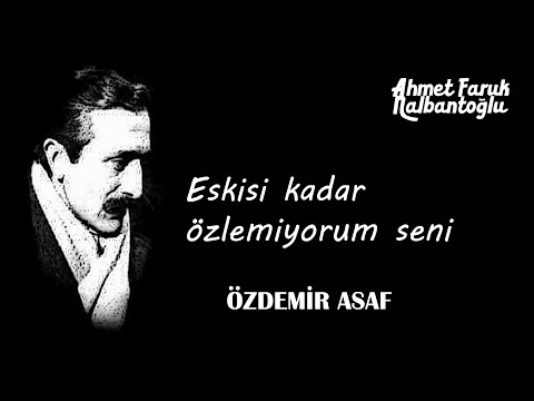 Thumbnail for Özdemir Asaf | Eskisi kadar özlemiyorum seni