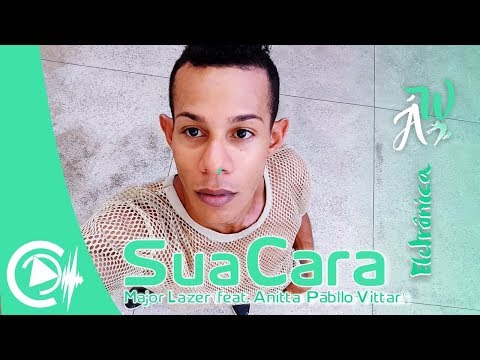 Sua Cara - Major Lazer (feat. Anitta & Pabllo Vittar) (Performance) | Warllesson Ávilla