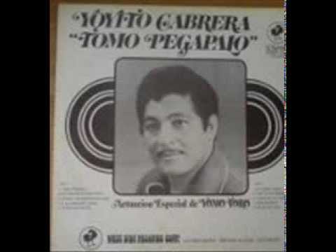 Yoyito Cabrera - Tomo pegapalo