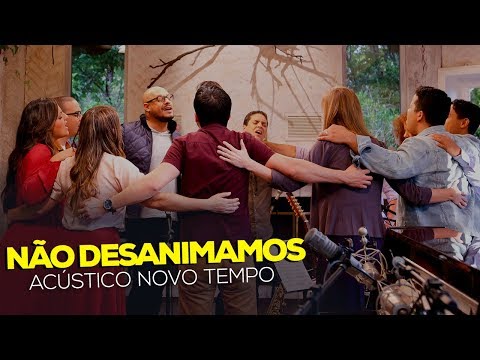 Thumbnail for ACÚSTICO NOVO TEMPO - NÃO DESANIMAMOS