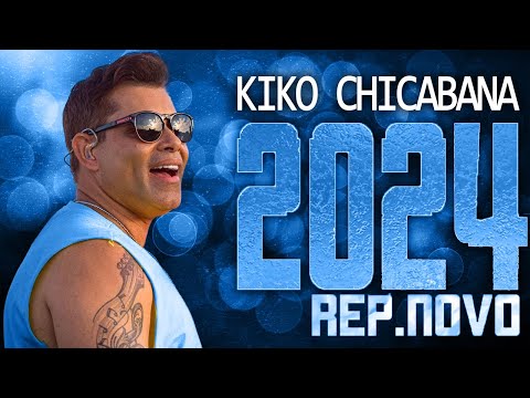 KIKO CHICABANA 2024 ( REPERTÓRIO NOVO 2024 ) CD NOVO - MÚSICAS NOVAS