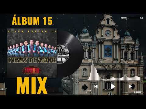 MIX ????ÁLBUM 15 COMPLETO???? - Maderas de mi pueblo