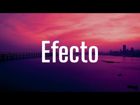 Bad Bunny - Efecto (Letra_Lyrics)