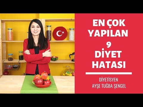 ????Kilo Almanıza Sebep Olan 9 Diyet Hatası - Diyetisyen Ayşe Tuğba Şengel