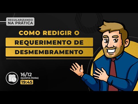Como redigir o requerimento de desmembramento