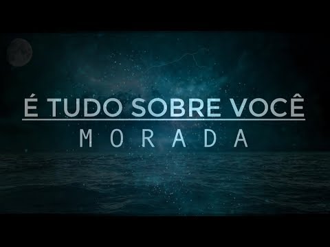 Thumbnail for É tudo sobre você - Morada (Letra)