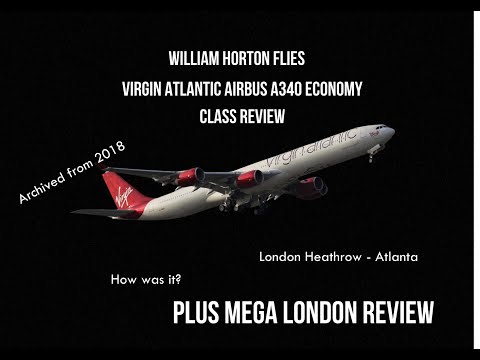 Airbus A340 Virgin Atlantic Economy AND MEGA LONDON REVIEW! London Heathrow to Atlanta