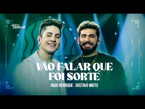 Vão Falar Que Foi Sorte - Hugo Henrique e Gustavo Mioto I DVD VÃO FALAR QUE FOI SORTE
