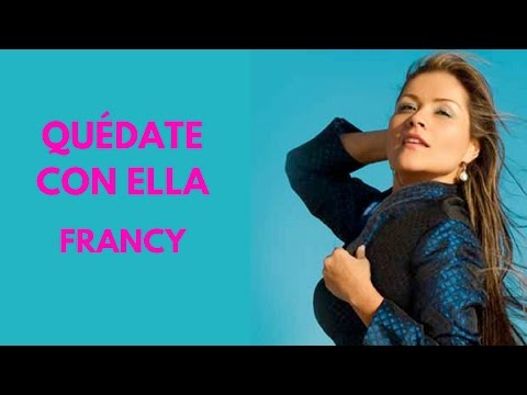 Quedate con ella - Francy (LETRA)