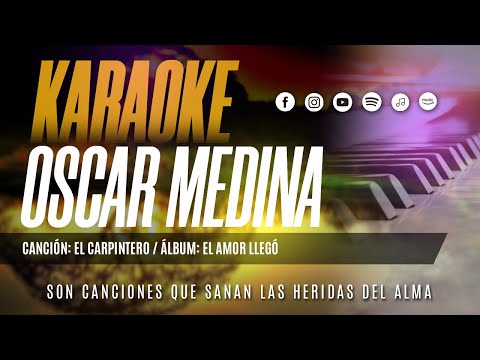 Oscar Medina - Pista Karaoke El Carpintero