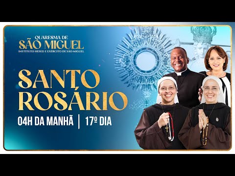 Thumbnail for Santo Rosário 17º DIA | Quaresma de São Miguel 2024 - 4h | 03/09 | Instituto Hesed