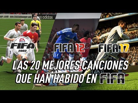 LAS 20 MEJORES CANCIONES QUE HAN HABIDO EN FIFA