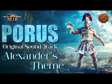 Alexander&apos;s Theme - Porus OST - Swastik Sur