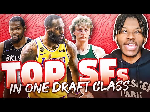 I Put The Top 10 SFs in NBA History In The Same Draft Class...
