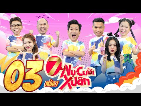 Thumbnail for 7 Nụ Cười Xuân 7 | Tập 3:Minh Dự "dập mông" vì quyết chiến, Thuý Ngân hại Tiến Luật bị "nghiệp quật"