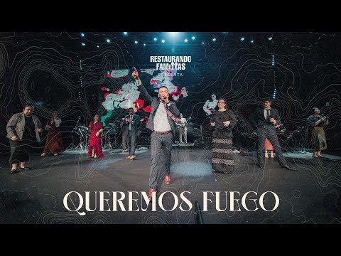 Queremos Fuego Medley // Restaurando Familias // Vuelve a Casa