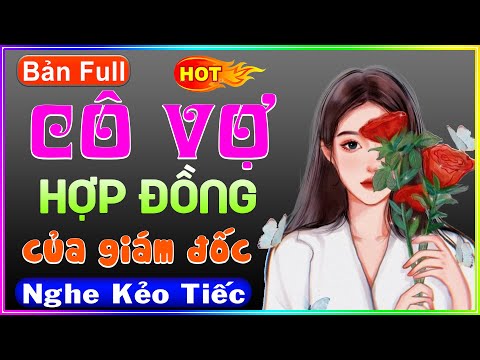 Thumbnail for Vừa nghe đã thấy thú vị: CÔ VỢ HỢP ĐỒNG CỦA GIÁM ĐỐC - Full Truyện tâm sự thầm kín 2023 #mcthuymai