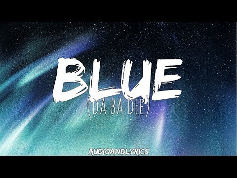 Thumbnail for Eiffel 65 - Blue (Da Ba Dee) (Lyrics)