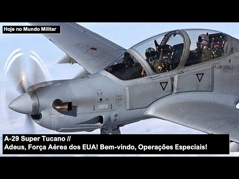 Thumbnail for A-29 Super Tucano: Adeus, Força Aérea dos EUA! Bem-vindo, Operações Especiais!