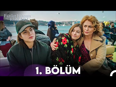 Thumbnail for Fazilet Hanım ve Kızları 1. Bölüm