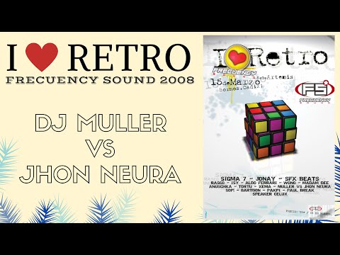 Thumbnail for Dj Muller Vs Jhon Neura - I Love Retro Frecuency Sound - Sala Artenis (Bornos, Cadiz)