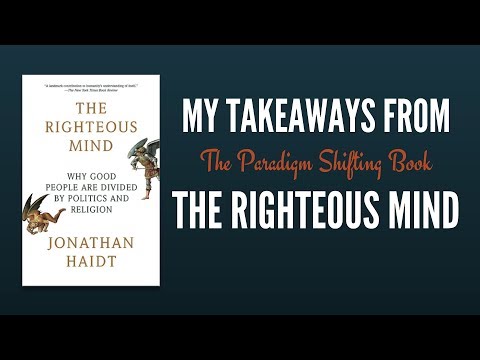 The Righteous Mind: My Summary and Takeaways
