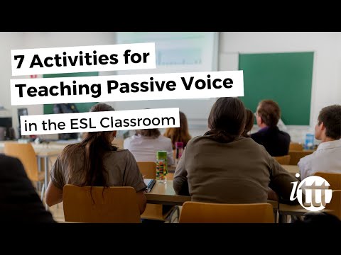 7 Activities for Teaching Passive Voice in the ESL Classroom | ITTT TEFL BLOG