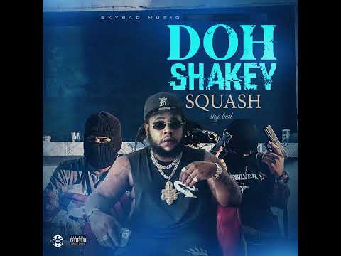 Squash - Doh Shaky (Official Audio)