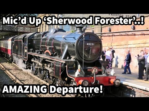 Thumbnail for 45231 'SHERWOOD FORESTER' with MICROPHONES & AMAZING Departure from Preston with 'The Lakelander'