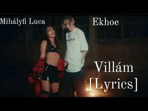 Thumbnail for Mihályfi Luca feat. Ekhoe - Villám [Lyrics]