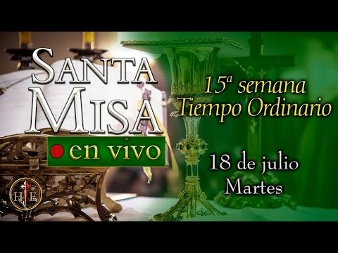 ???? Rosario y Santa Misa - Martes 18 de julio⚜️ Heraldos del Evangelio