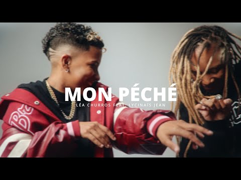 LÉA CHURROS Ft. LYCINAÏS JEAN &amp; RM&apos;N PROD  - MON PÉCHÉ [Clip officiel]