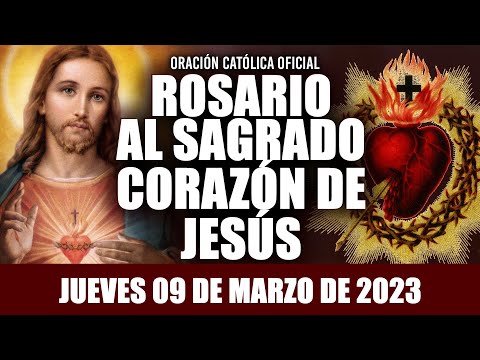 ROSARIO AL SAGRADO CORAZÓN DE HOY JUEVES 09 DE MARZO DE 2023 ((SAGRADO CORAZÓN DE JESÚS))