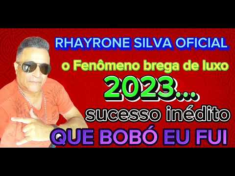 RHAYRONE SILVA OFICIAL. OFENOMENO BREGA DE LUXO. TÍTULO QUE BOBÓ EU FUI