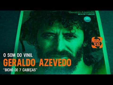 Geraldo Azevedo - "Bicho de 7 Cabeças" | O Som do Vinil