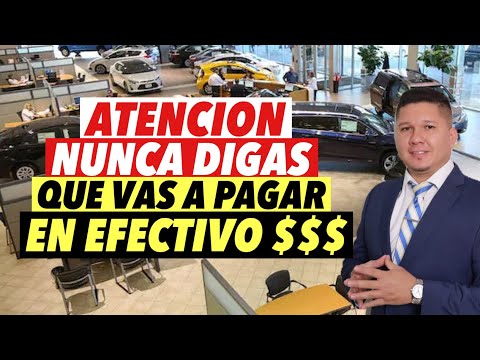 NUNCA DIGAS QUE PAGAS EN EFECTIVO O CUENTA PERSONAL DE BANCO. COMO COMPRAR UN CARRO EN U.S.A.