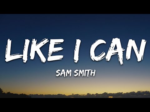 Thumbnail for Sam Smith - Like I Can (Lyrics)