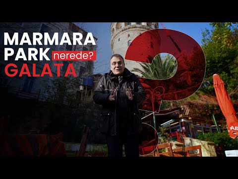 Thumbnail for Mesut Yar ile Marmara Park Nerede? - Galata