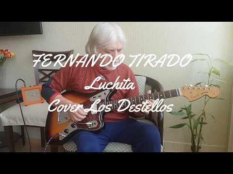 Luchita - Los Destellos (Cover Guitarra) by Fernando Tirado