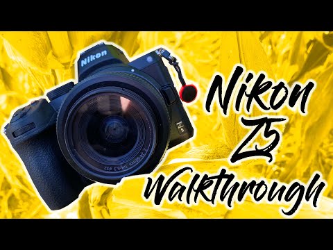 Nikon Z5 Walkthrough