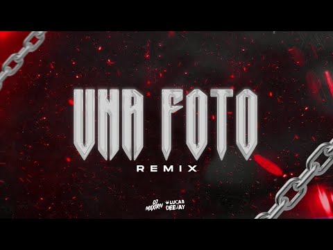 UNA FOTO REMIX (Remix) - Mesita, Nicki Nicole, Emilia, Tiago Pzk - DJ MAXI RN FT LUCAS DEEJAY
