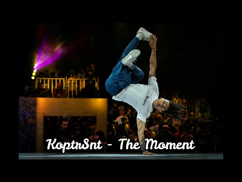 KoptrSnt - The Moment (Bboy music 2022)