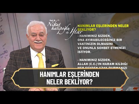 Hanımlar eşlerinden neler bekliyor? - Nihat Hatipoğlu ile Sahur 11 Nisan 2022